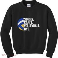 Funny Volleyball Sorry Cant Volleyball Bye Volleyball Lover Kids Sweatshirt thumb 0