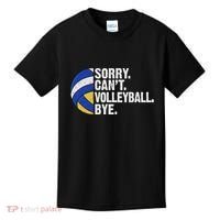 Funny Volleyball Sorry Cant Volleyball Bye Volleyball Lover Kids T-Shirt thumb 0