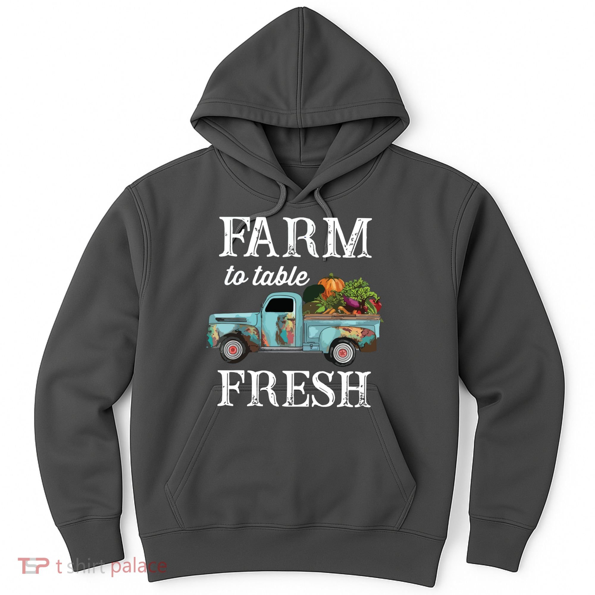 Farm Vegetables Truck Farm To Table Fresh Hoodie