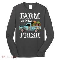 Farm Vegetables Truck Farm To Table Fresh Long Sleeve Shirt thumb 0