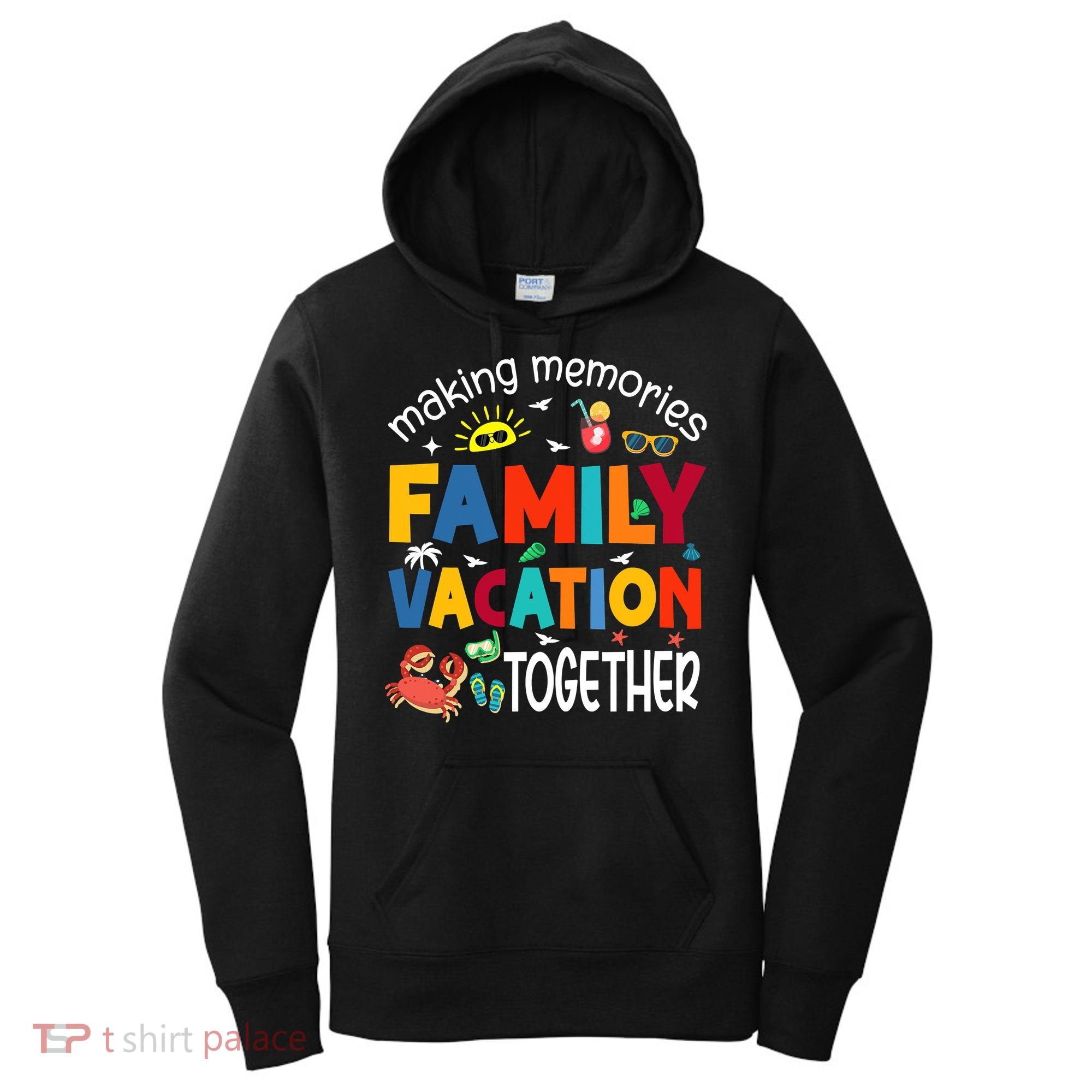Family Vacation Together Making Memories Matching Family Women's Hoodie