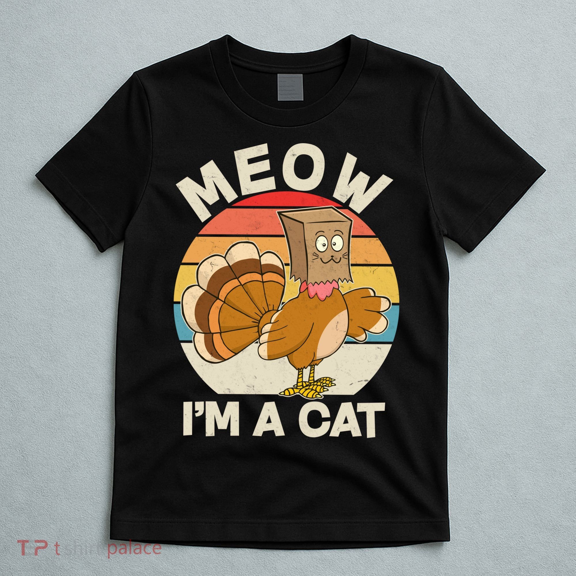 Funny Vintage Thanksgiving Turkey Meow I'm A Cat T-Shirt