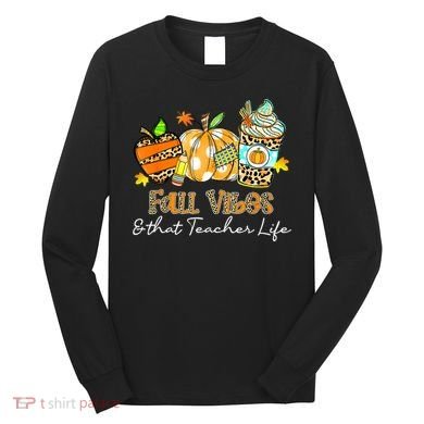 Fall Vibes & That Teacher Life Apple Pencil Pumpkin Fall Long Sleeve Shirt