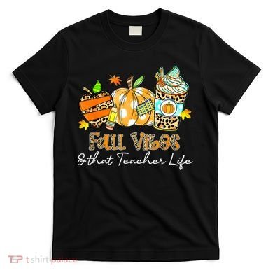 Fall Vibes & That Teacher Life Apple Pencil Pumpkin Fall T-Shirt