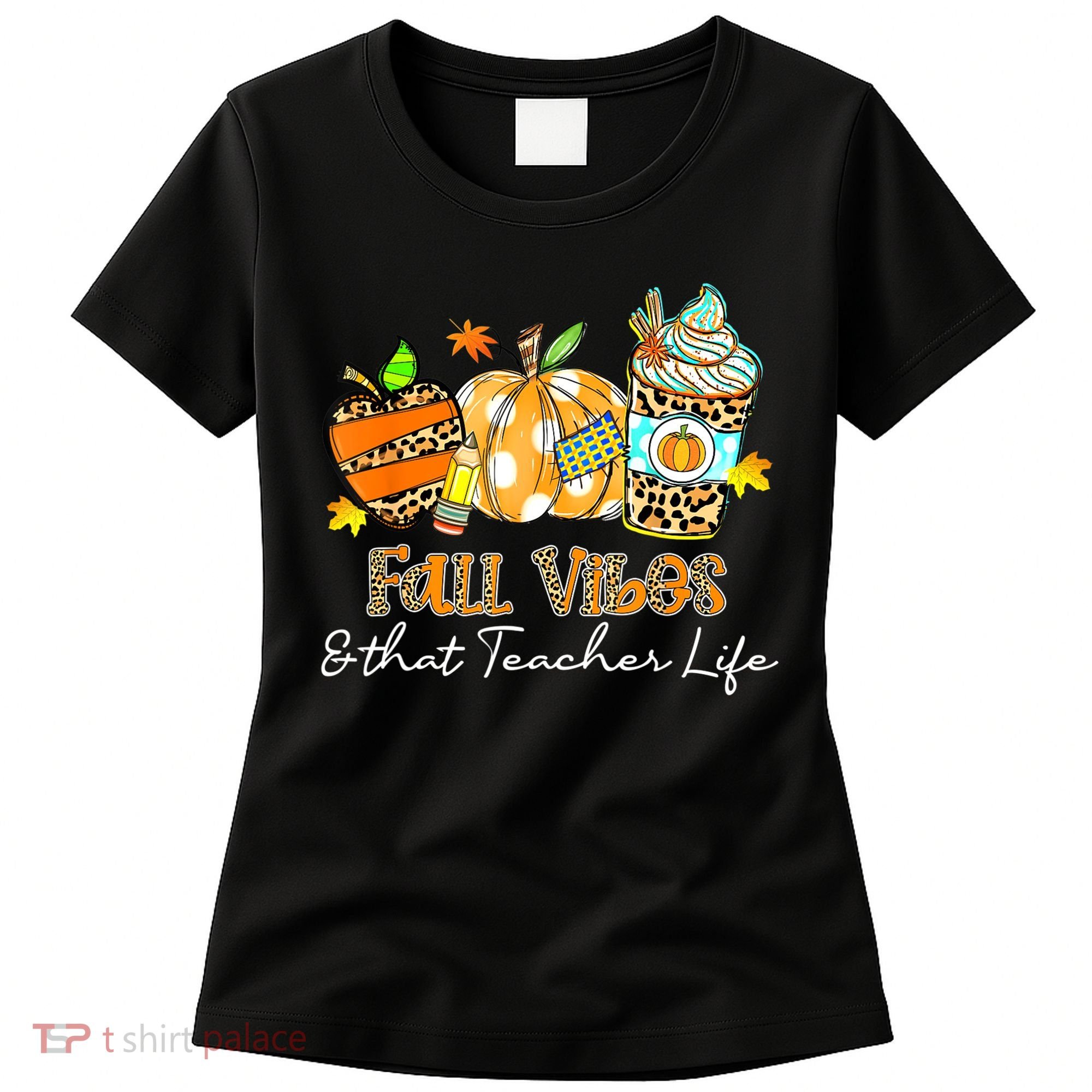 Fall Vibes & That Teacher Life Apple Pencil Pumpkin Fall Women's T-Shirt