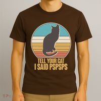 Funny Vintage Tell Your Cat I Said PSPSPS T-Shirt thumb 3