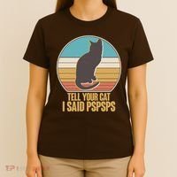 Funny Vintage Tell Your Cat I Said PSPSPS T-Shirt thumb 4