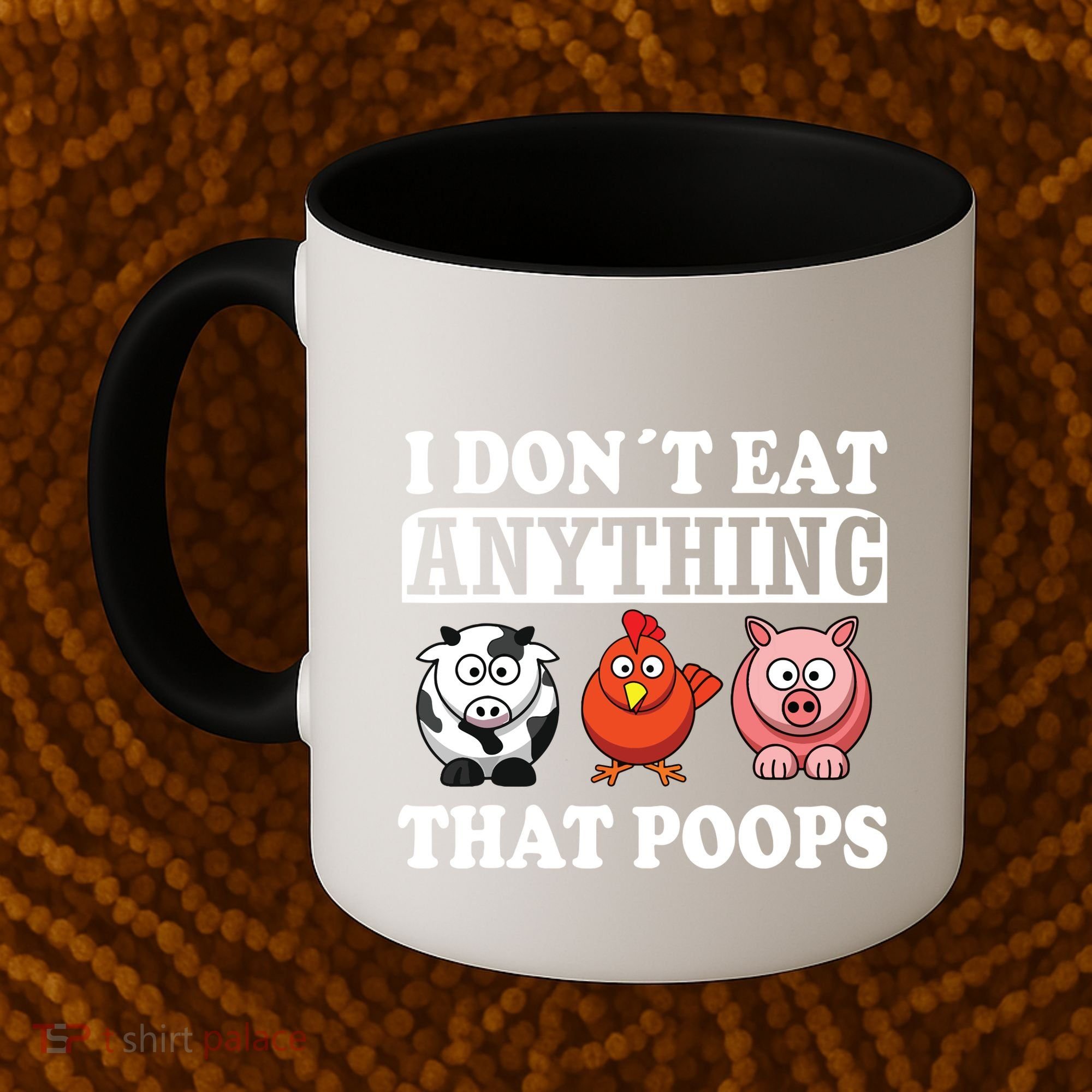 Funny Vegan Vegetarian I Dont Eat Anything That Poops Coffee Mug