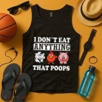 Funny Vegan Vegetarian I Dont Eat Anything That Poops Tank Top thumb 4
