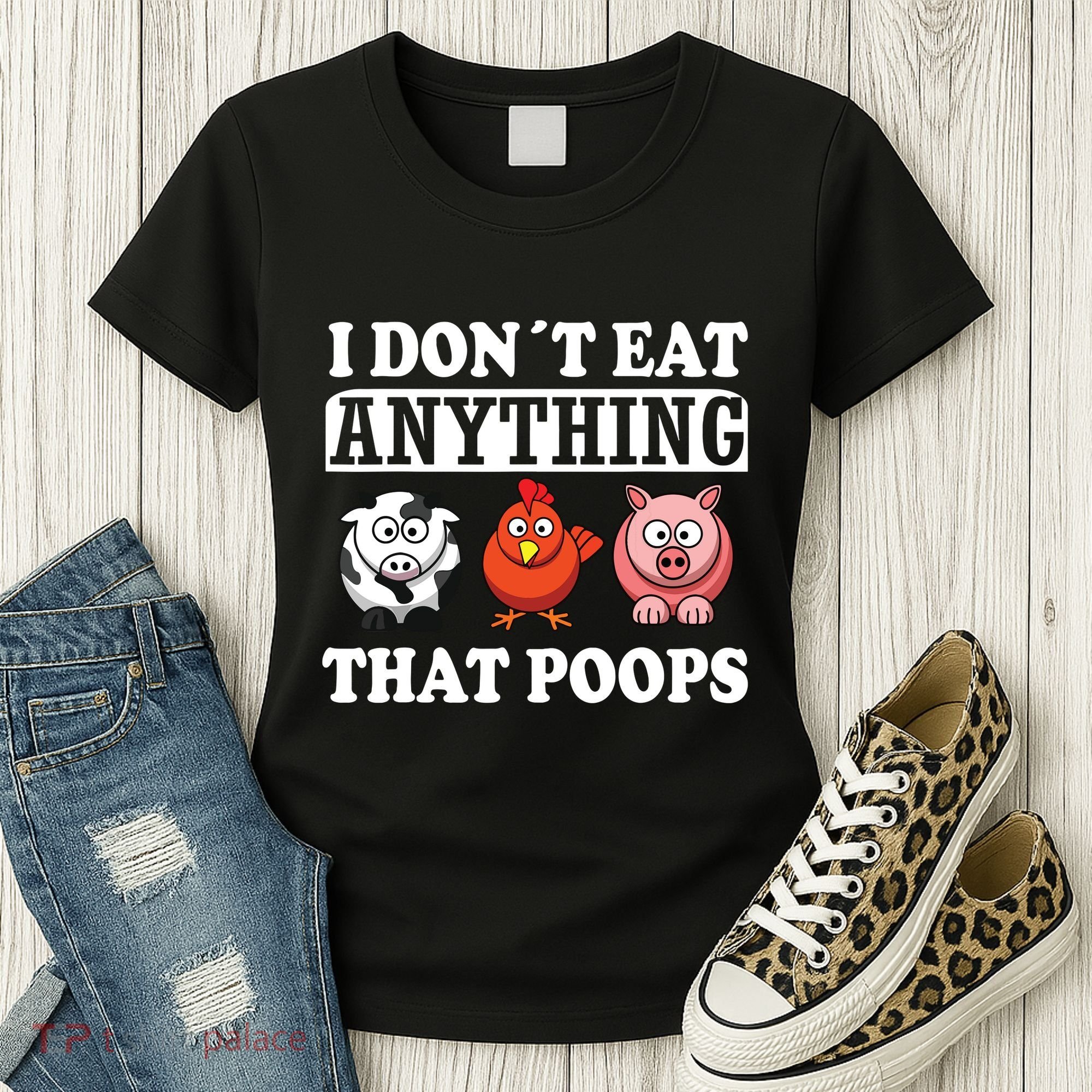 Funny Vegan Vegetarian I Dont Eat Anything That Poops Women's T-Shirt