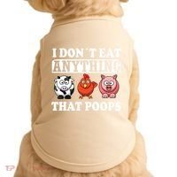 Funny Vegan Vegetarian I Dont Eat Anything That Poops Doggie Tank thumb 0