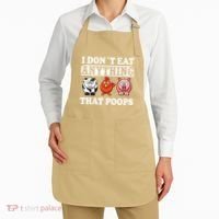 Funny Vegan Vegetarian I Dont Eat Anything That Poops Apron thumb 2