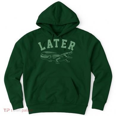 Funny Vintage Varsity Later Alligator Hoodie