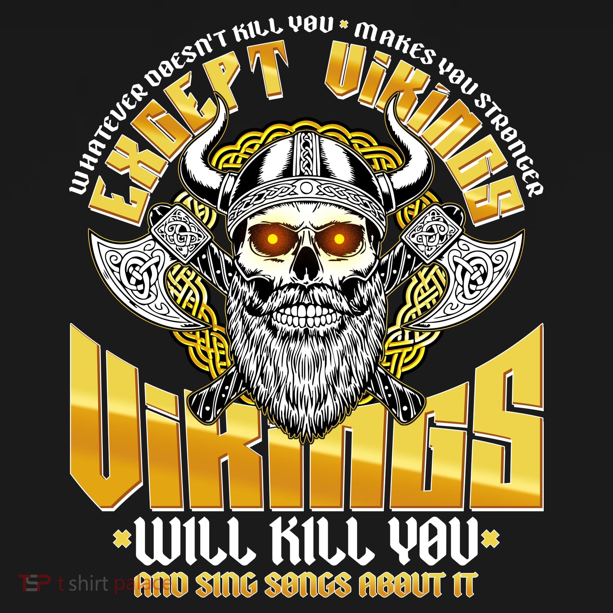 Funny Vikings Will Kill You And Sing Songs About It Sweatshirt