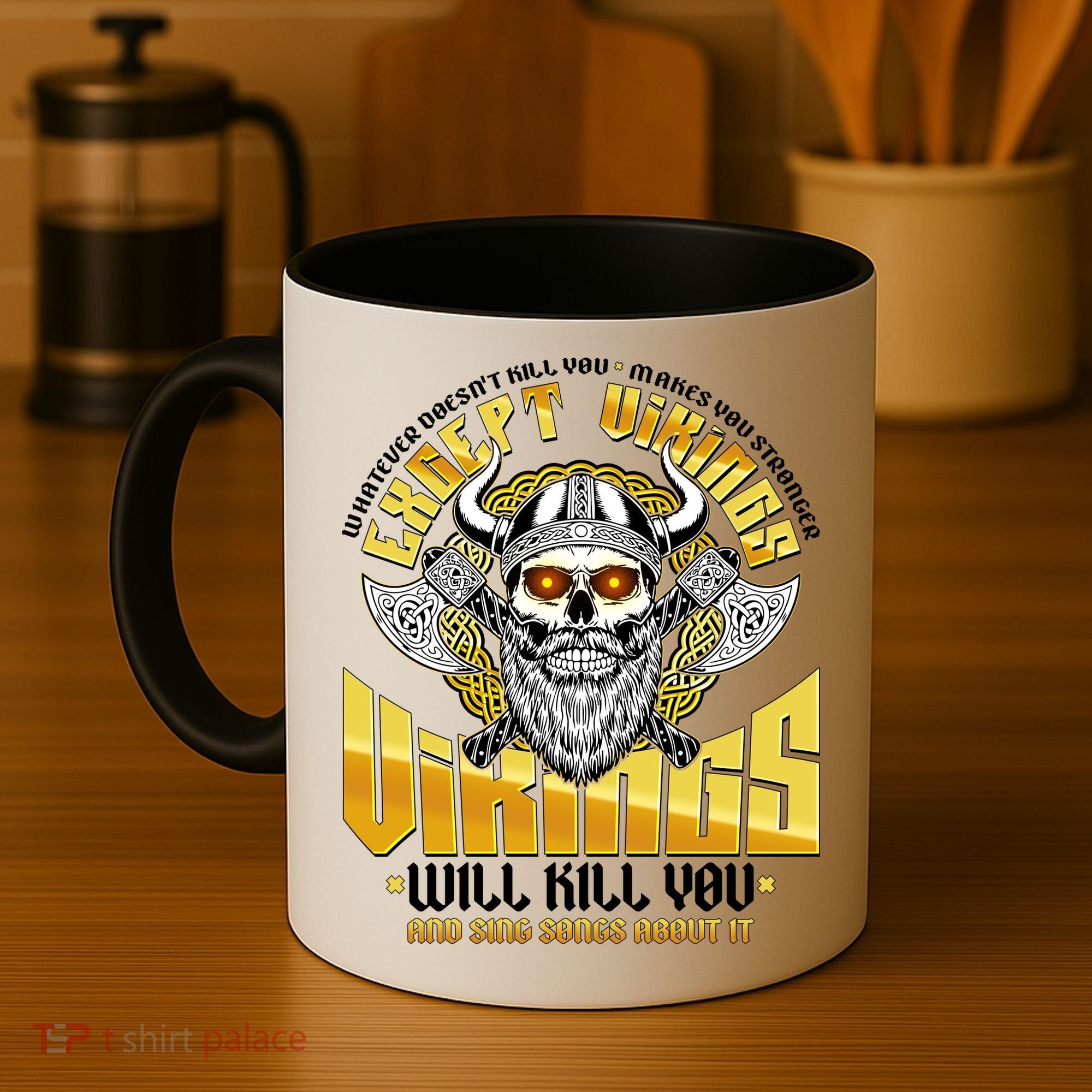 Funny Vikings Will Kill You And Sing Songs About It Coffee Mug