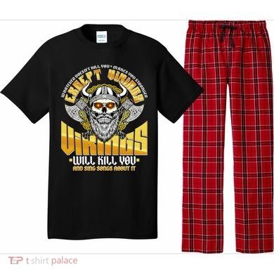Funny Vikings Will Kill You And Sing Songs About It Pajama Set