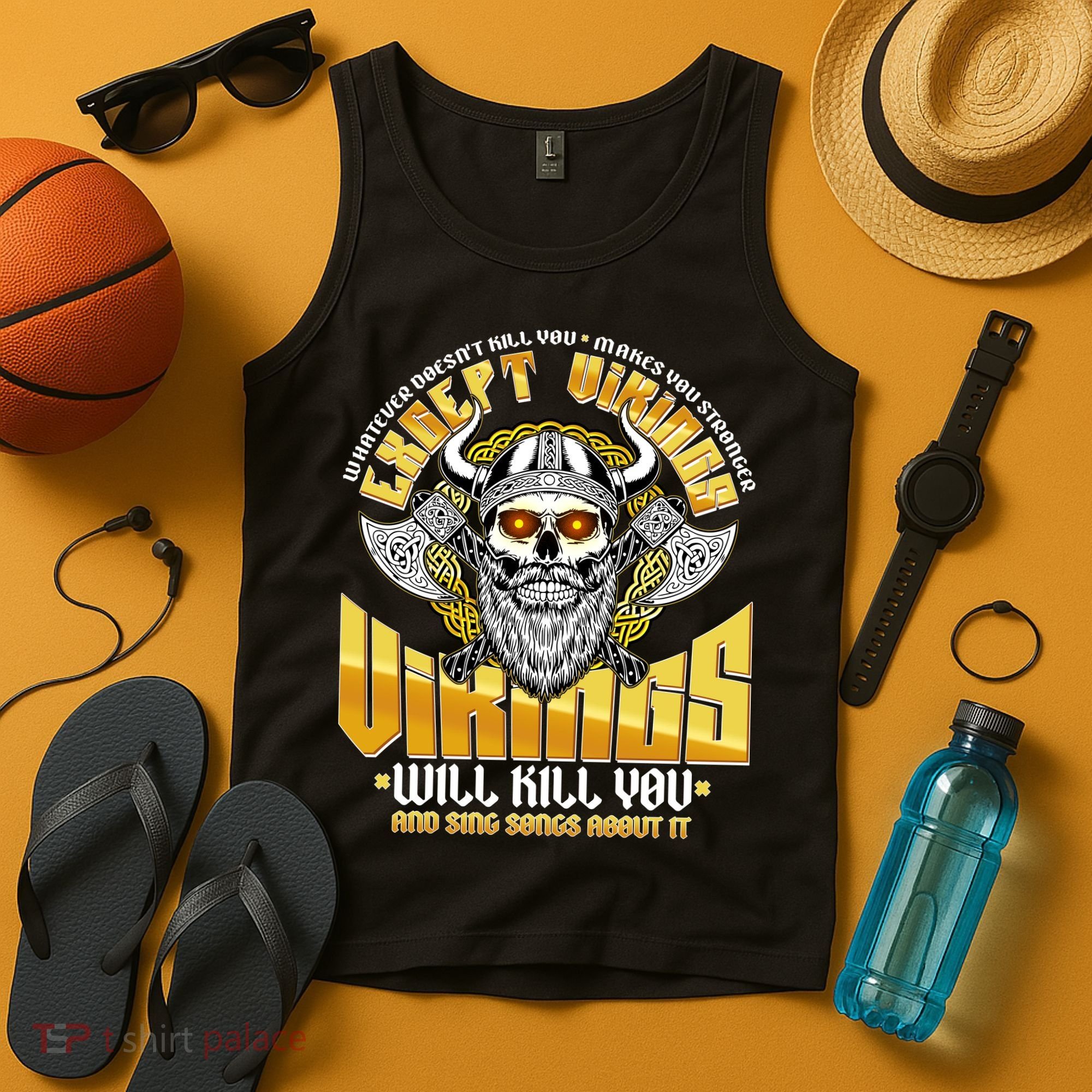 Funny Vikings Will Kill You And Sing Songs About It Tank Top