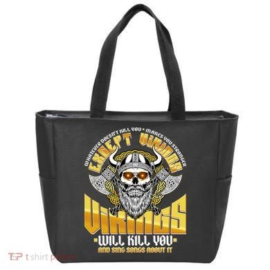 Funny Vikings Will Kill You And Sing Songs About It Tote Bag