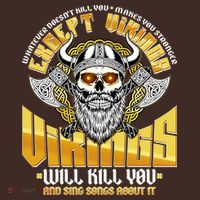 Funny Vikings Will Kill You And Sing Songs About It T-Shirt thumb 7