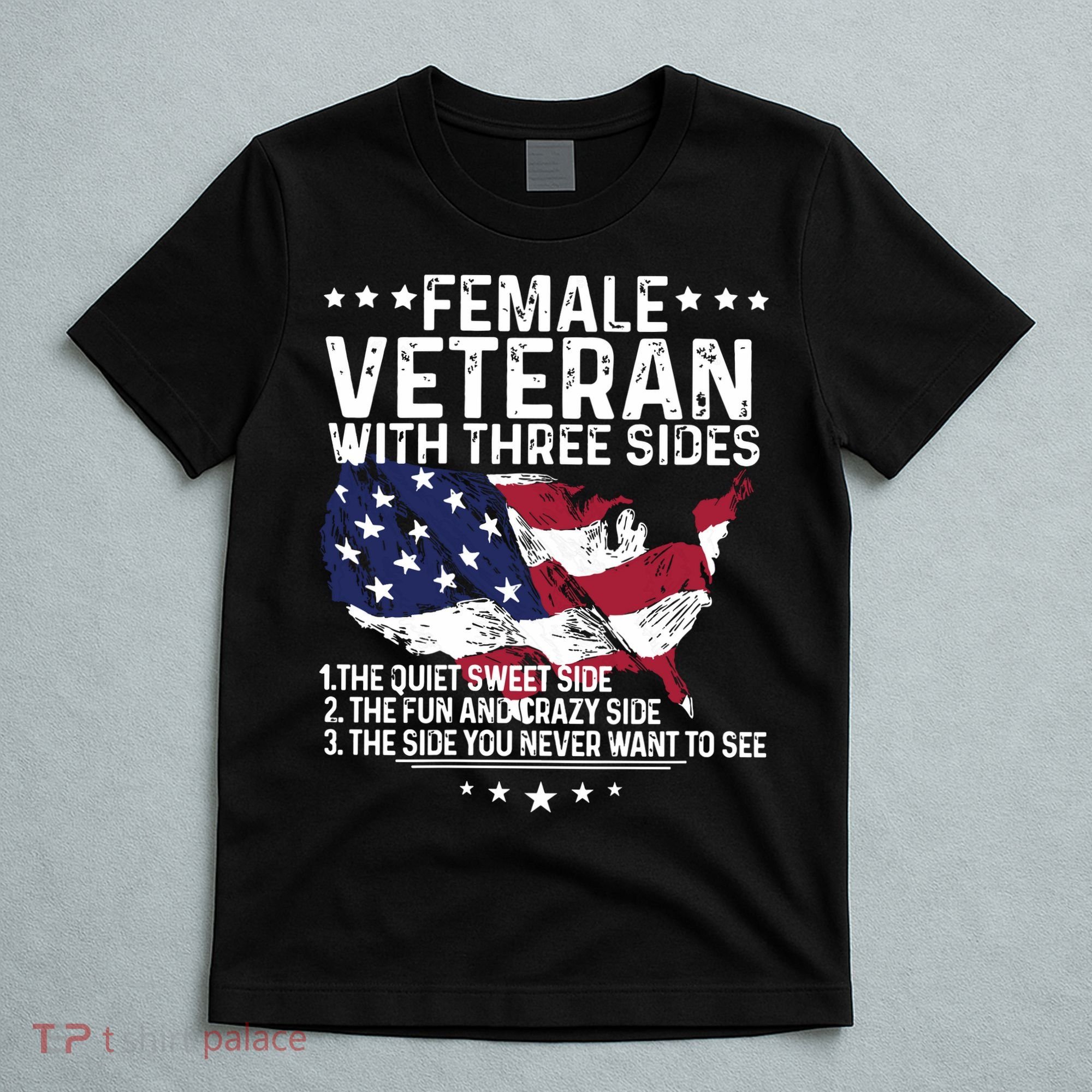 Female Veteran With Three Sides Women Veteran American Flag T-Shirt
