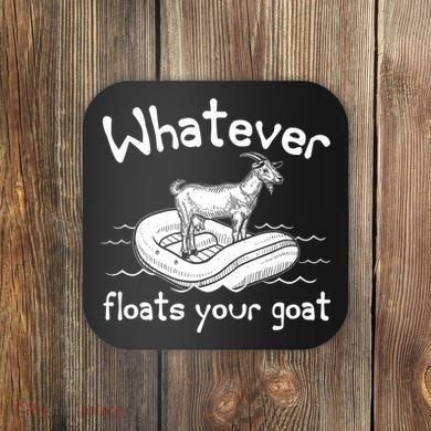 Funny Vintage Whatever Floats Your Goat Coaster