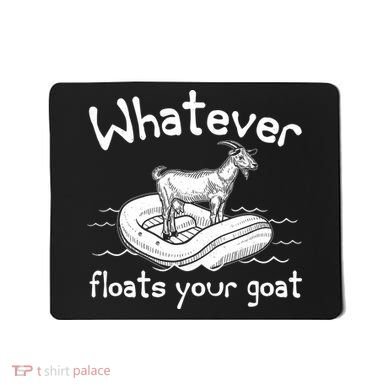 Funny Vintage Whatever Floats Your Goat Mousepad