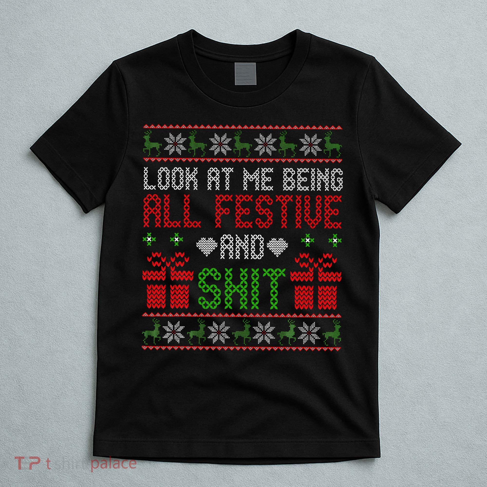 Funny Vintage Xmas Look At Me Being All Festive And Shit  T-Shirt