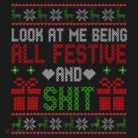 Funny Vintage Xmas Look At Me Being All Festive And Shit  T-Shirt thumb 7