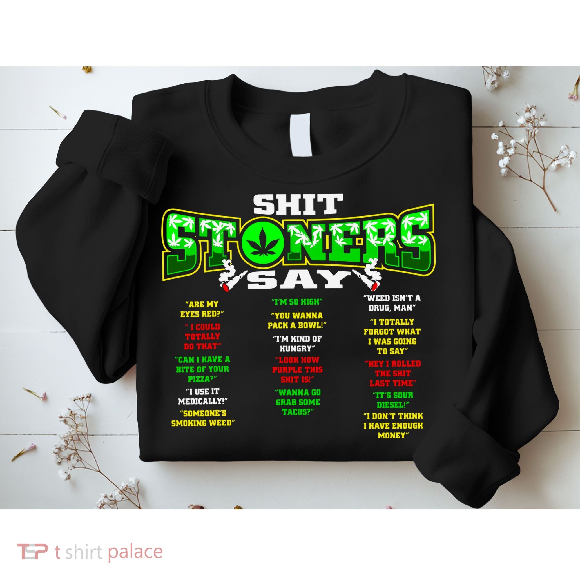 Funny Weed 420 Pot Smoker Stoner Humor Cannabis Gift Sweatshirt