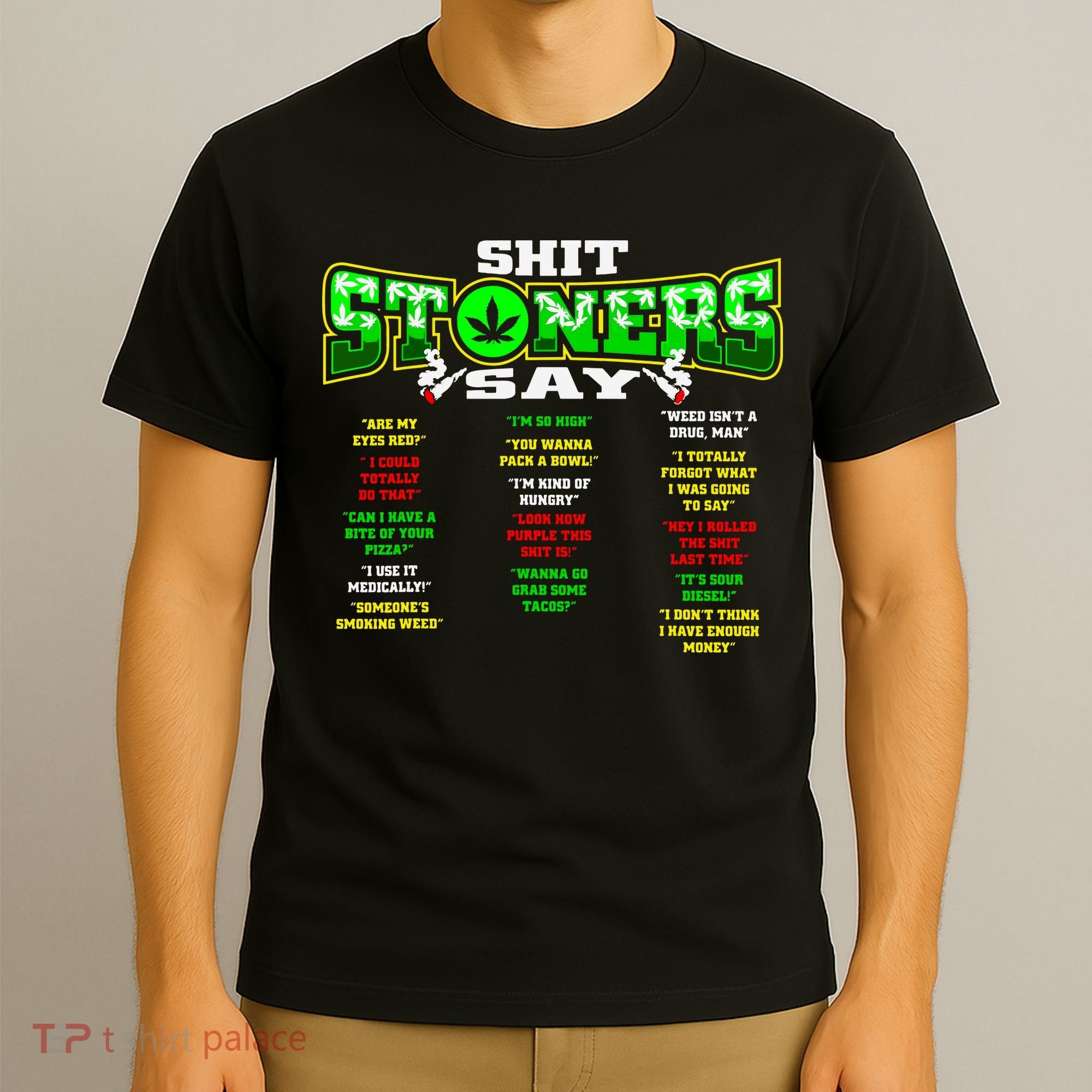 Funny Weed 420 Pot Smoker Stoner Humor Cannabis Gift T-Shirt