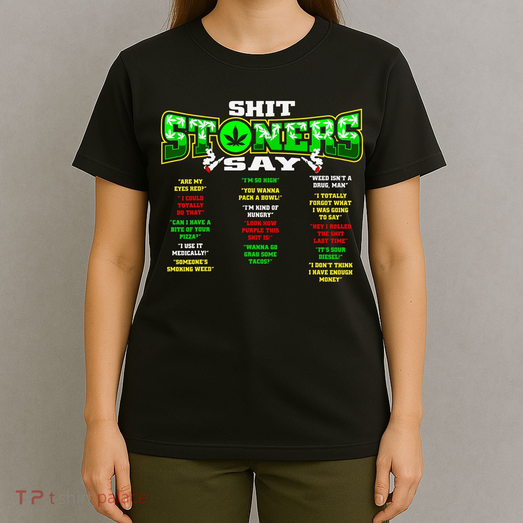 Funny Weed 420 Pot Smoker Stoner Humor Cannabis Gift T-Shirt