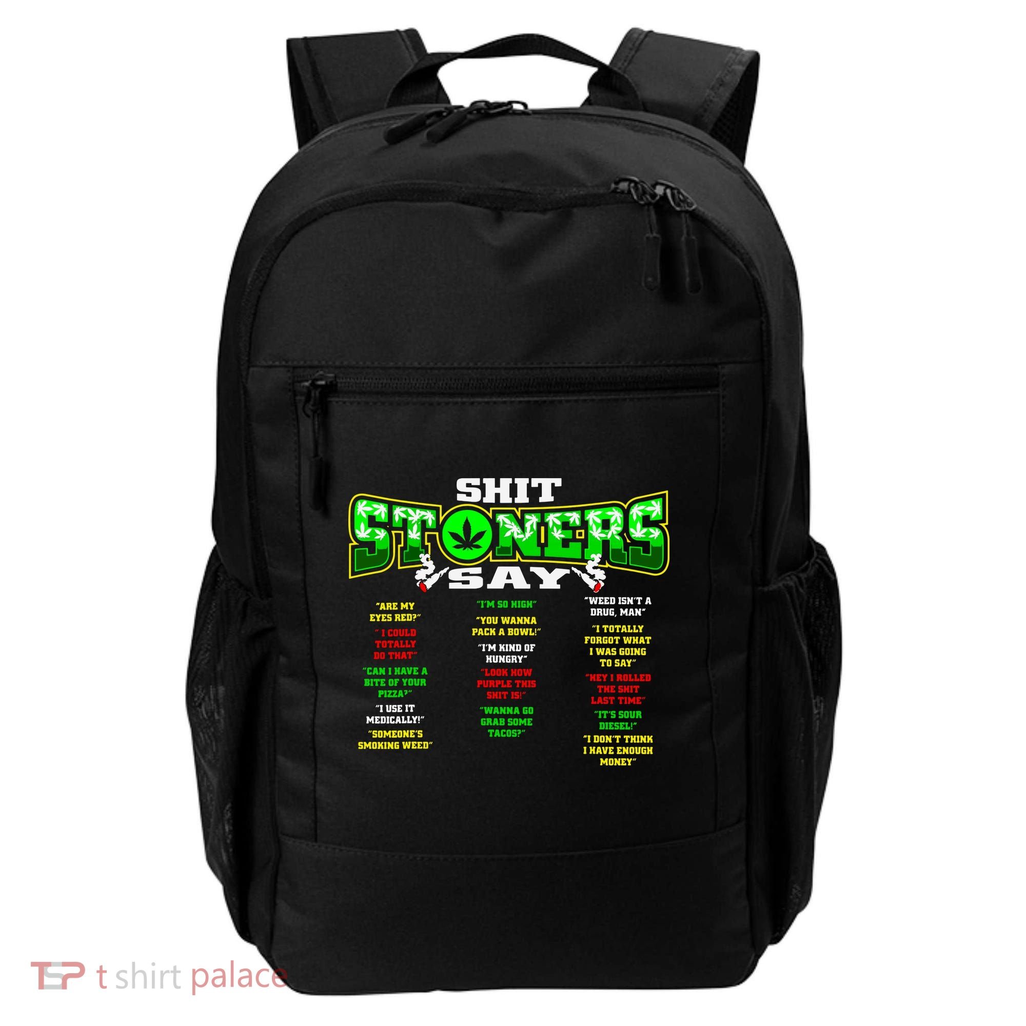 Funny Weed 420 Pot Smoker Stoner Humor Cannabis Gift Backpack