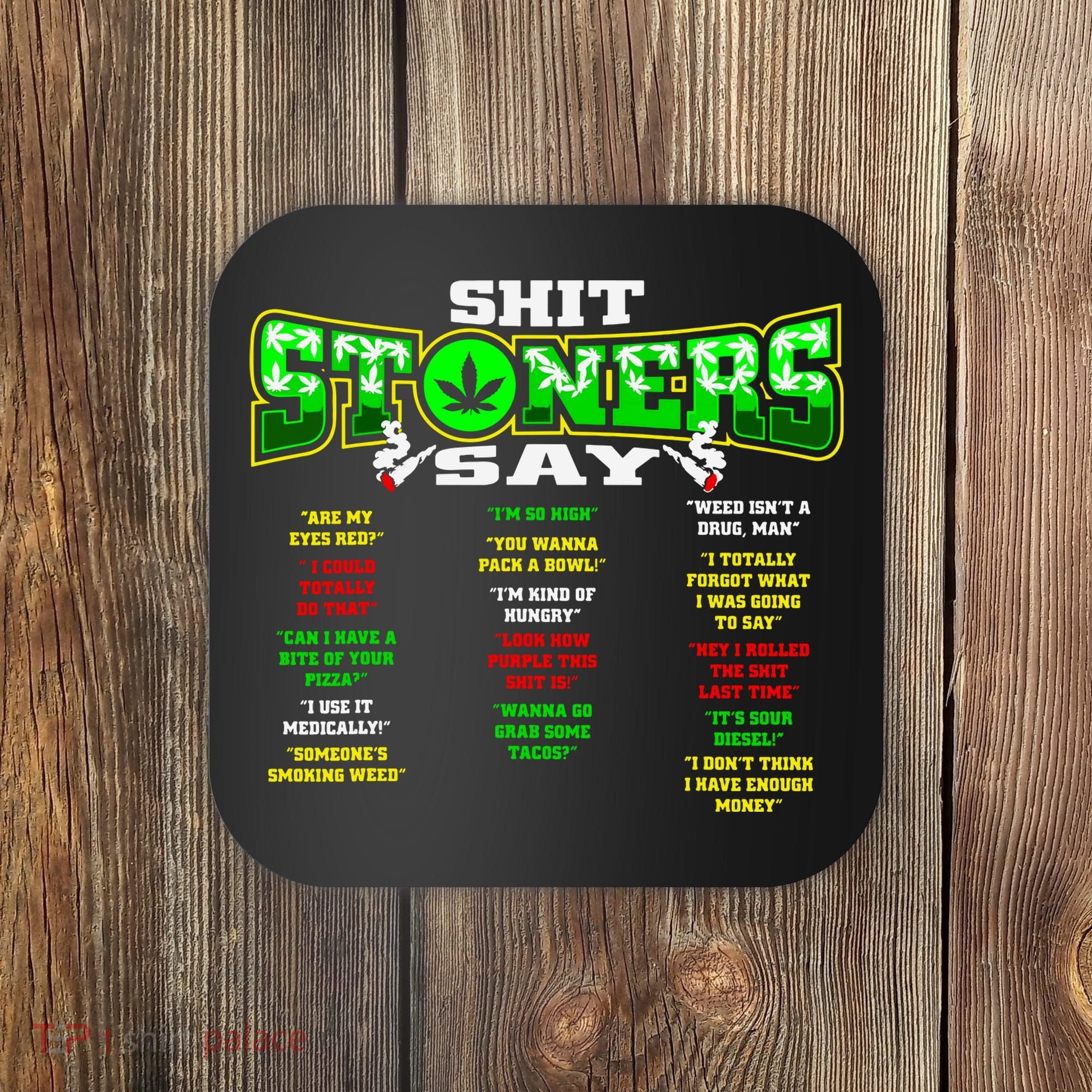Funny Weed 420 Pot Smoker Stoner Humor Cannabis Gift Coaster