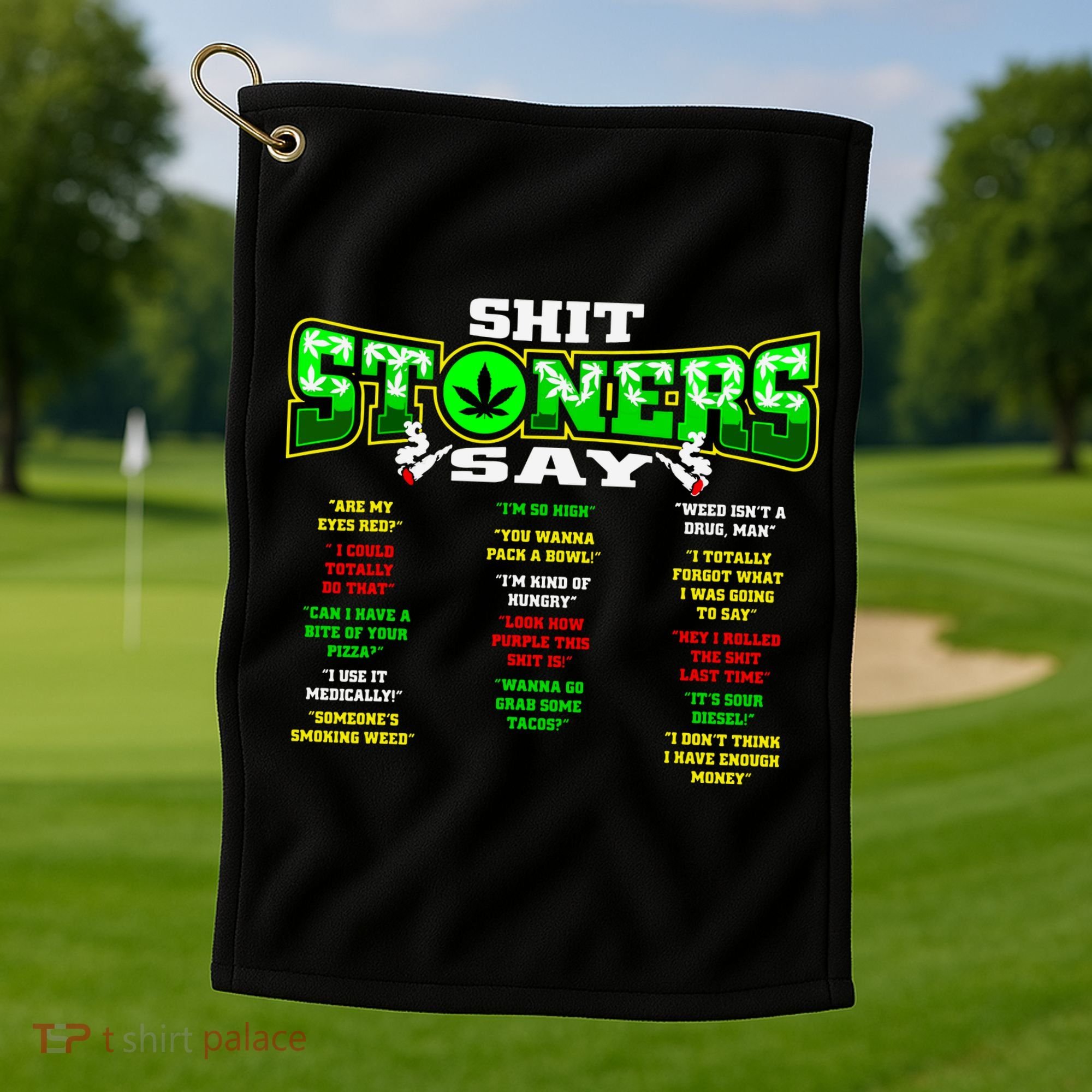 Funny Weed 420 Pot Smoker Stoner Humor Cannabis Gift Golf Towel