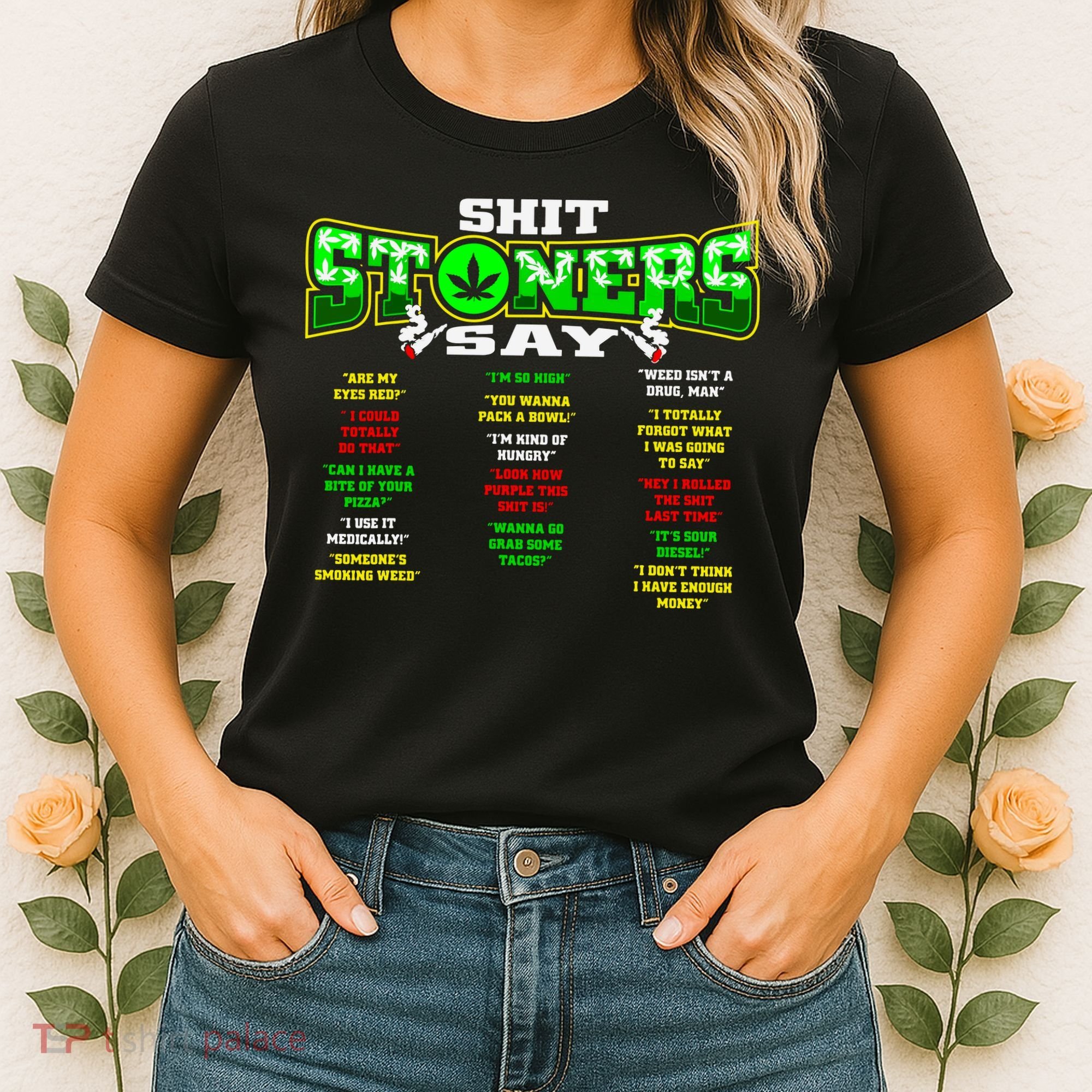 Funny Weed 420 Pot Smoker Stoner Humor Cannabis Gift Women's T-Shirt