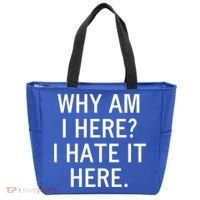 Funny Why Am I Here I Hate It Here Joke Sarcastic Family Gift Tote Bag thumb 0