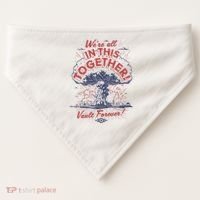 Were All In This Together Vault Forever USA-Made Doggie Bandana thumb 0