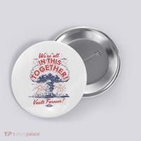 Were All In This Together Vault Forever Button thumb 0