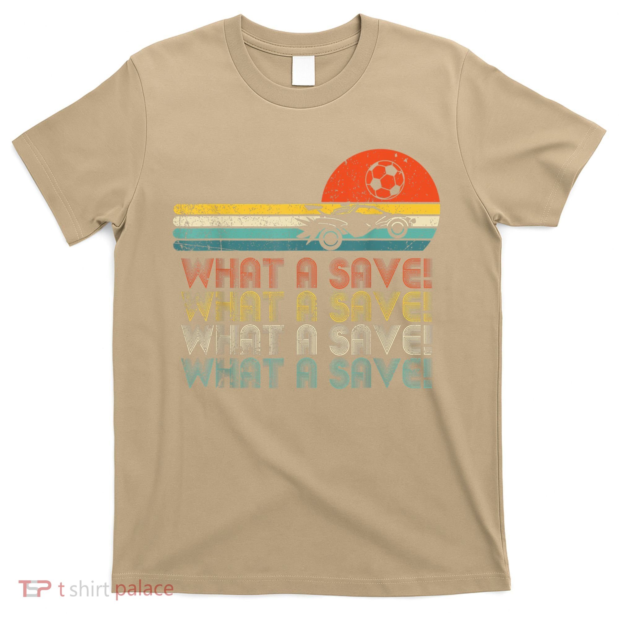 Funny What A Save Vintage Retro Rocket Soccer Car League T-Shirt