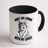 Funny What Am I Doing With My Lives Existential Crisis Cat Coffee Mug thumb 1