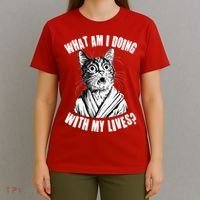 Funny What Am I Doing With My Lives Existential Crisis Cat T-Shirt thumb 4