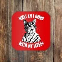 Funny What Am I Doing With My Lives Existential Crisis Cat Coaster thumb 0