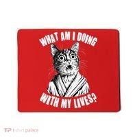 Funny What Am I Doing With My Lives Existential Crisis Cat Mousepad thumb 0