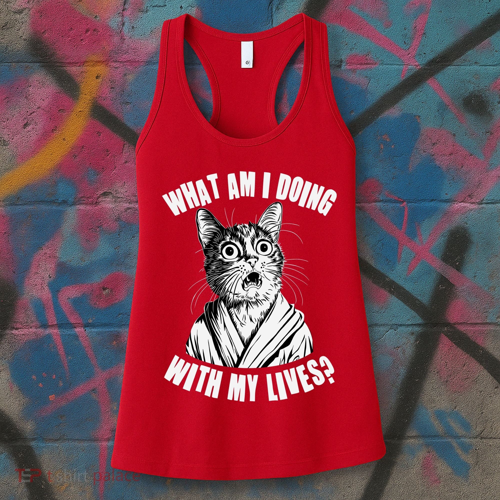 Funny What Am I Doing With My Lives Existential Crisis Cat Women's Tank Top