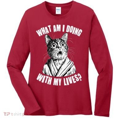 Funny What Am I Doing With My Lives Existential Crisis Cat Women's Long Sleeve Shirt
