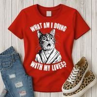 Funny What Am I Doing With My Lives Existential Crisis Cat Women's T-Shirt thumb 3