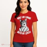 Funny What Am I Doing With My Lives Existential Crisis Cat Women's T-Shirt thumb 4