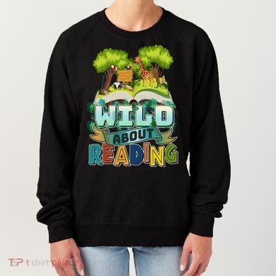Funny Wild About Reading Book Lover Reading Fan Women's Sweatshirt