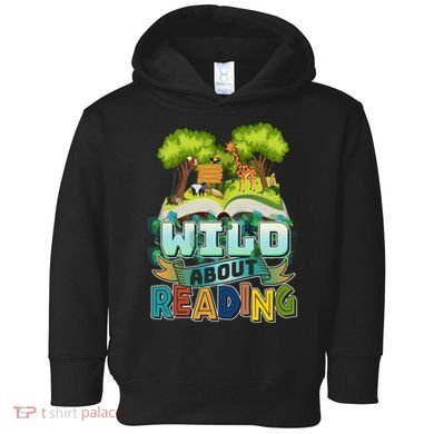Funny Wild About Reading Book Lover Reading Fan Toddler Hoodie