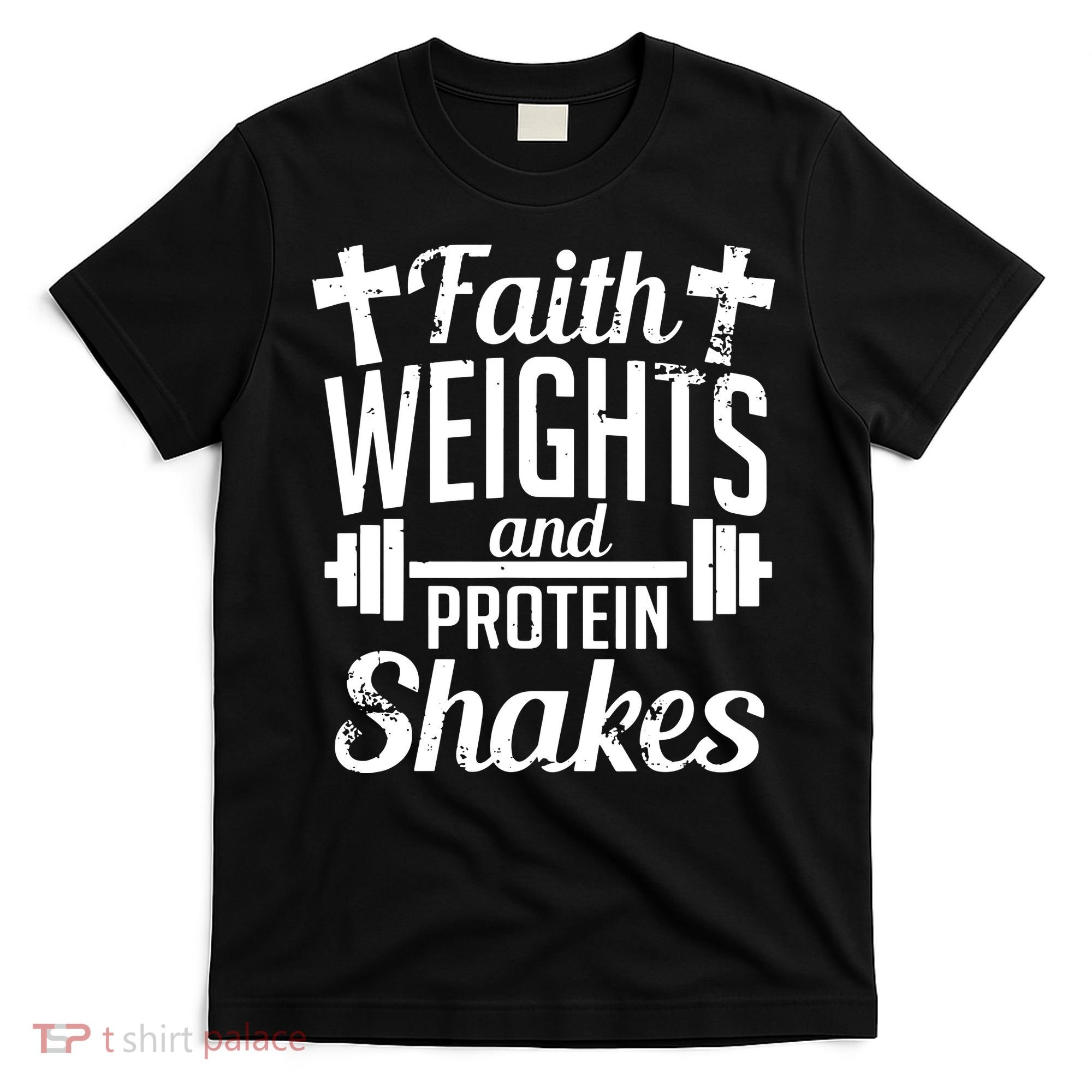Faith Weights And Protein Shakes T-Shirt
